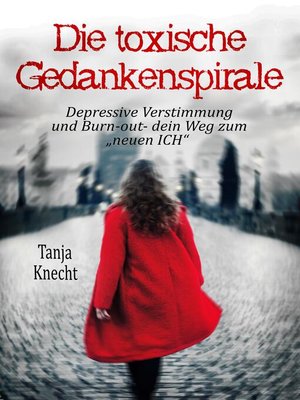 cover image of Die toxische Gedankenspirale